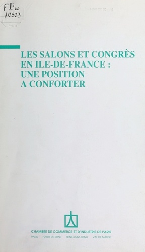 Les Salons et congrès en Île-de-France : Une position à conforter