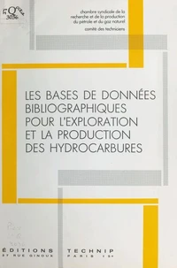 Les Bases De Donnees Bibliographiques Pour L'Exploration Et La Production Des Hydrocarbures