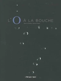 L'O à la bouche