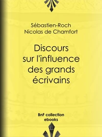 Discours sur l'influence des grands écrivains