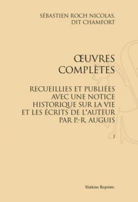 Oeuvres complètes recueillies et publiées avec une notice historique sur la vie et les écrits de l'auteur par P-R Auguis