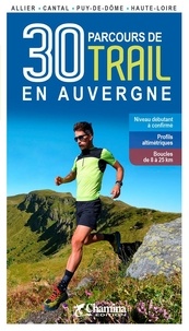  Chamina - 30 parcours de trail en Auvergne.