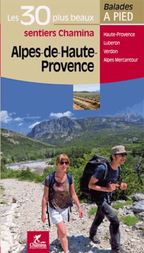  Chamina - Alpes-de-Haute-Provence - Les 30 plus beaux sentiers.