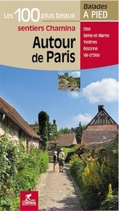  Chamina - Autour de Paris - Les 100 plus beaux sentiers.