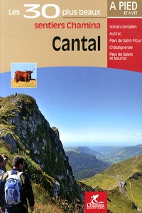  Chamina - Cantal - Les 30 plus beaux sentiers à pied et à VTT.