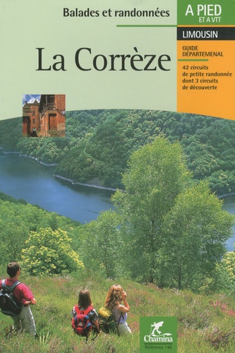  Chamina - La Corrèze - Balades et randonnées à pied et à VTT.