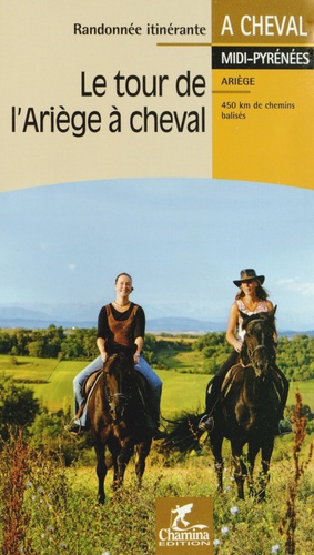  Chamina - Le tour de l'Ariège à cheval.
