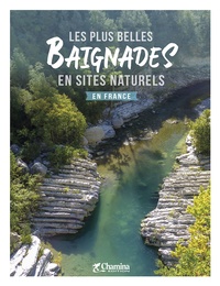  Chamina - Les plus belles baignades en sites naturels en France.