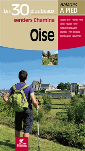  Chamina - Oise - Les 30 plus beaux sentiers à pied.