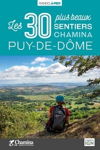  Chamina - Puy-de-Dôme - Les 30 plus beaux sentiers.
