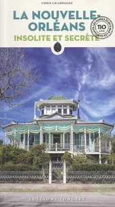 Nouvelle Orléans insolite et secrète