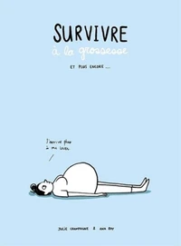 Survivre à la grossesse et plus encore...