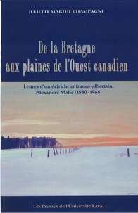 De la bretagne aux plaines de l ouest canadien lettres defricheur