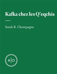 Kafka chez les Q’eqchis