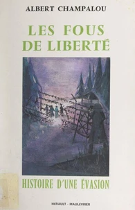 Les fous de liberté