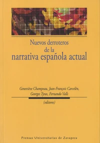 Nuevos derroteros de la narrativa española actual