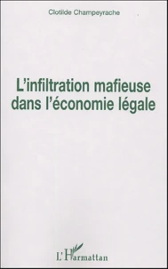 L'infiltration mafieuse dans l'économie légale
