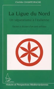 La Ligue du Nord, un séparatisme à l'italienne