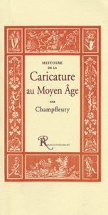  Champfleury - Histoire de la caricature au Moyen Age.