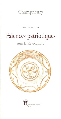  Champfleury - Histoire des faïences patriotiques sous la Révolution.