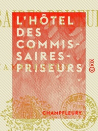  Champfleury - L'Hôtel des commissaires-priseurs.