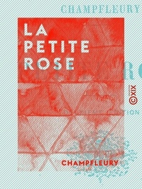  Champfleury - La Petite Rose - Contes de bonne humeur.