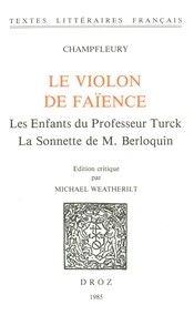 Le Violon de faïence ; Les Enfants du professeur Turck ; La Sonette de M. Berloquin