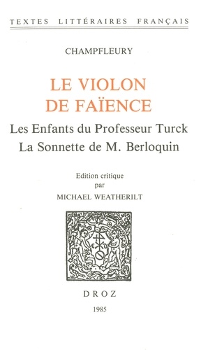 Le Violon de faïence ; Les Enfants du professeur Turck ; La Sonette de M. Berloquin