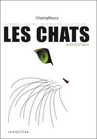  Champfleury - Les chats - Histoires, moeurs, observations, anecdotes - Illustré de 52 dessins.