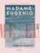 Madame Eugenio