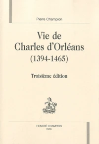 Vie de Charles d'Orléans (1394-1465)