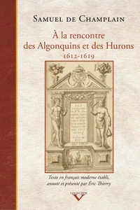 A la rencontre des Algonquins et des Hurons (1612-1619)