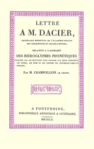 Lettre à M. Dacier relative à l'alphabet des hiéroglyphes