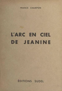 L'arc-en-ciel de Jeanine