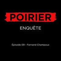Poirier enquête épisode 09: Fernand Champoux