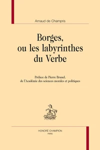 Borges, ou les labyrinthes du Verbe