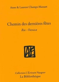 Chemins des dernières fêtes