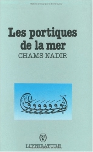 Chams Nadir - Les portiques de la mer.