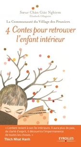 Manuels à télécharger gratuitement 4 Contes pour retrouver l'enfant intérieur 9782212036589  (French Edition) par Chân Giac Nghiêm