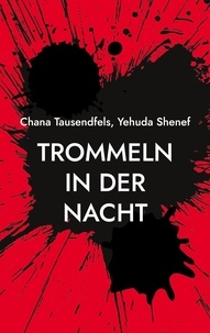 Chana Tausendfels et Yehuda Shenef - Trommeln in der Nacht - drei zeitgenössische Szenen nach Brecht.