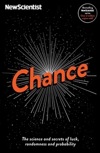 Chance - The science and secrets of luck, randomness and probability.