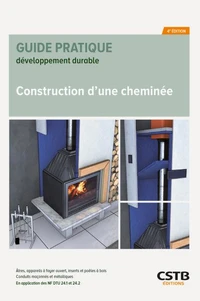 Construction d'une cheminée - Atres, appareils à foyer ouvert, inserts et poêles à bois - Conduits maçonnés et métalliques
