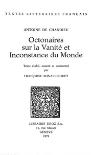 Chandieu antoine De - Octonaires sur la vanité et inconstance du monde.