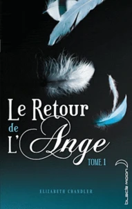 Le Retour de l'Ange Tome 1