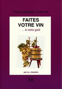 Faites votre vin à votre goût