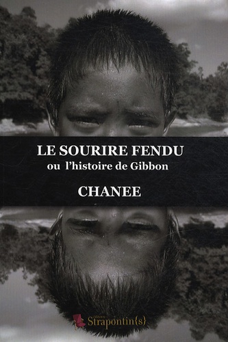  Chanee - Le sourire fendu ou l'histoire de Gibbon.