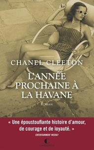 Chanel Cleeton - L'année prochaine à la Havane.