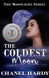  Chanel Hardy - The Coldest Moon - Moonlight, #2.
