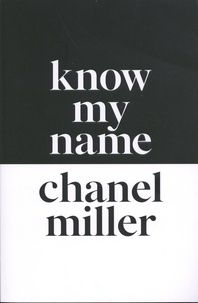 Chanel Miller - Know my name - A memoir.