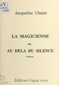 La magicienne ou Au-delà du silence